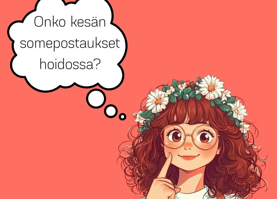 Ota kesän somepostaukset haltuun!